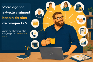 Lire la suite à propos de l’article Votre agence a-t-elle vraiment besoin de plus de prospects ?