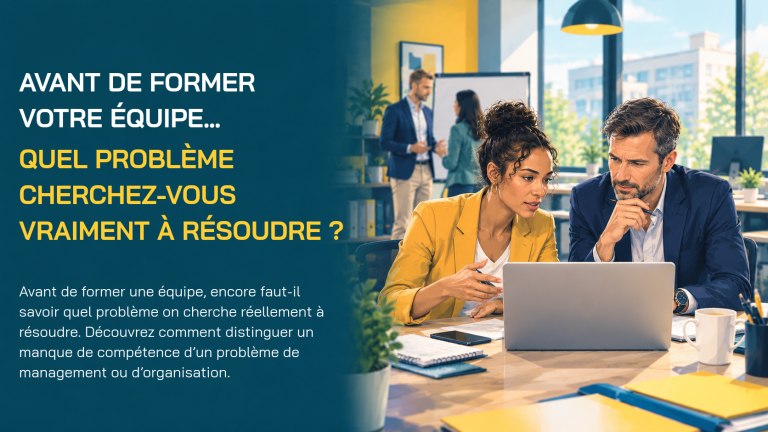 Lire la suite à propos de l’article Avant de former votre équipe, quel problème cherchez-vous vraiment à résoudre ?