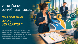 Lire la suite à propos de l’article Votre équipe connaît les règles. Mais sait-elle quand il faut les adapter ?