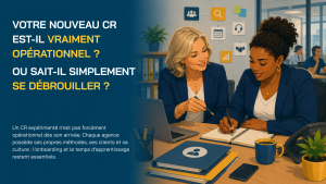 Lire la suite à propos de l’article Votre nouveau CR est-il vraiment opérationnel… ou sait-il simplement se débrouiller ?
