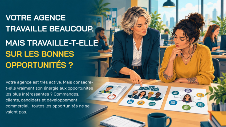 Lire la suite à propos de l’article Votre agence travaille beaucoup. Mais travaille-t-elle vraiment sur les bonnes opportunités ?